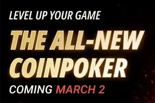 Level Up 2 марта! Совершенно новое программное обеспечение с обновлением CoinPoker!