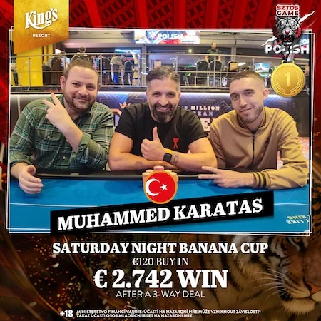 King’s: сделка на троих в Banana Cup; Karatas побеждает!